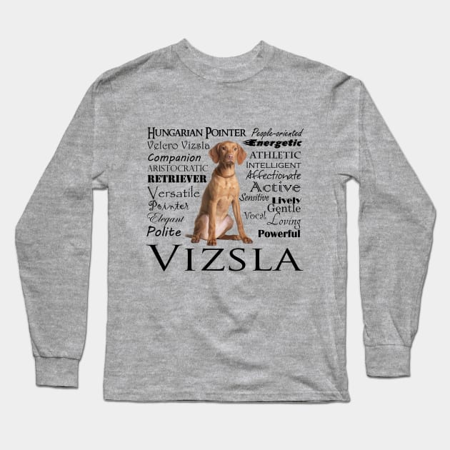 Vizsla Traits Long Sleeve T-Shirt by You Had Me At Woof